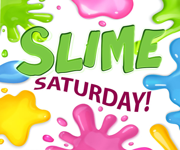 Slime Saturday