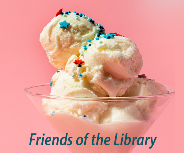 Cup of ice cream and Friends of the Library